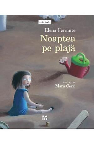 Noaptea pe plajă by Elena Ferrante