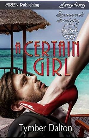 A Certain Girl by Tymber Dalton