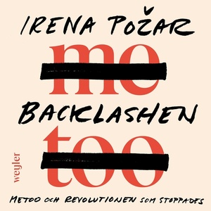 Backlashen : Metoo och revolutionen som stoppades by Irena Pozar