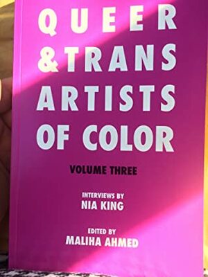 Queer & Trans Artists of Color Volume 3 by Nia King