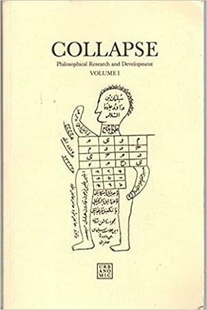 Collapse: Numerical Materialism by Incognitum, Nick Land, Robin Mackay, Thomas Duzer, Nick Bostrom, Keith Tilford, Matthew Watkins, Reza Negarestani, Gregory Chaitin, Alain Badiou