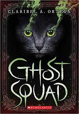 Ghost Squad by Claribel A. Ortega