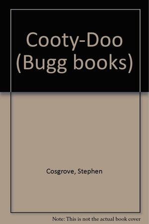 Cooty-Doo by Stephen Cosgrove