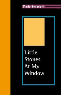 Little Stones at My Window: Selected Poems by Charles Dean Hatfield, Mario Benedetti