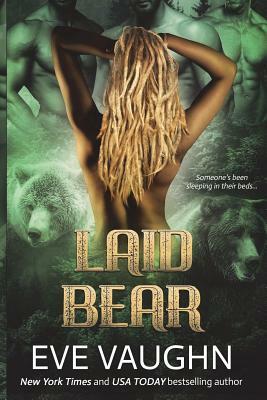 Laid Bear by Eve Vaughn