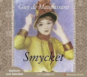 Smycket by Guy de Maupassant, Guy de Maupassant