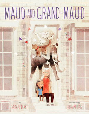 Maud and Grand-Maud by Sara O'Leary