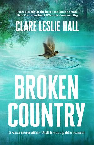 Broken Country by Clare Leslie Hall