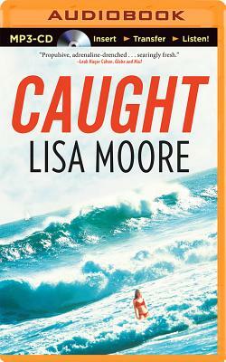 Caught by Lisa Moore