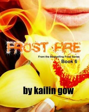 Frost Fire by Kailin Gow