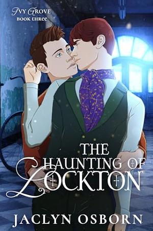 The Haunting of Lockton by Jaclyn Osborn