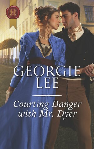 Courting Danger with Mr. Dyer by Georgie Lee