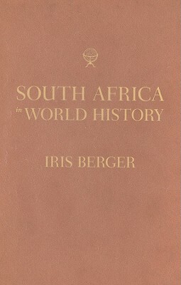 South Africa in World History by Iris Berger