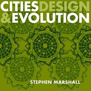 Cities Design and Evolution by Stephen Marshall