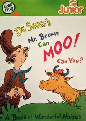 Dr. Seuss's Mr. Brown Can Moo! Can You? by Dr. Seuss