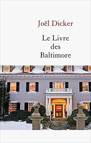 Le livre des Baltimore by Joël Dicker