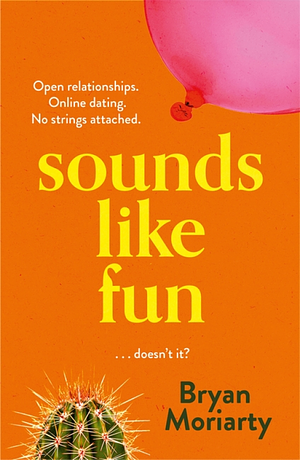 Sounds Like Fun by Bryan Moriarty