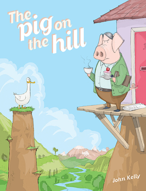 The Pig on the Hill by John Kelly