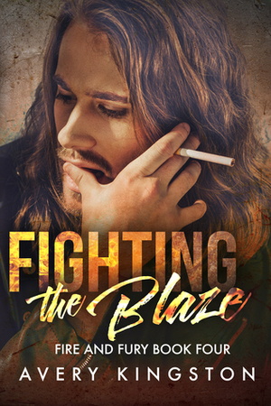 Fighting the Blaze by Avery Kingston