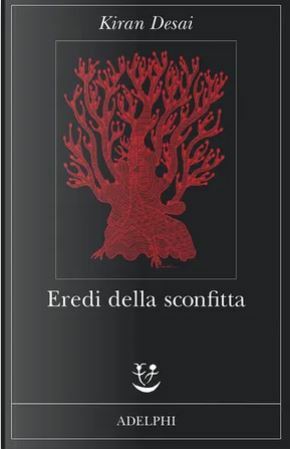 Eredi della sconfitta by Kiran Desai