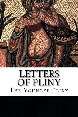 Letters of Pliny by Pliny