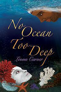 No Ocean too Deep by Leona Carver, Leona Carver