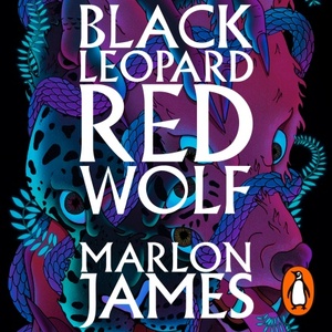 Black Leopard, Red Wolf by Marlon James