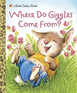 Where Do Giggles Come From? by Diane Muldrow, Anne Vittur Kennedy