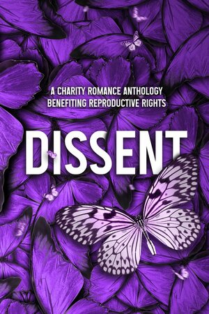 Dissent: A Charity Romance Anthology by Brooke Cumberland, Brighton Walsh, Nicole French