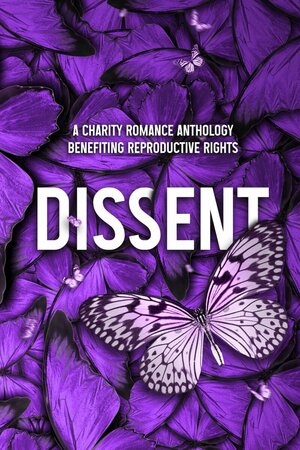 Dissent: A Charity Romance Anthology by Nicole French, Brighton Walsh, Brooke Cumberland