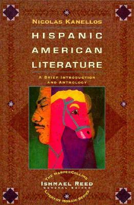 Hispanic-American Literature: A Brief Introduction and Anthology by Nicolás Kanellos