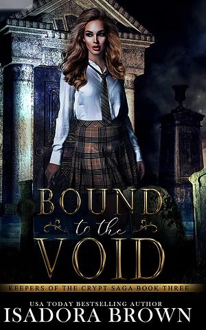 Bound to the Void by Isadora Brown