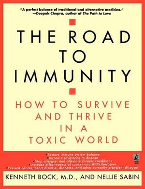 The Road to Immunity: How to Survive and Thrive in a Toxic World by Kenneth Bock