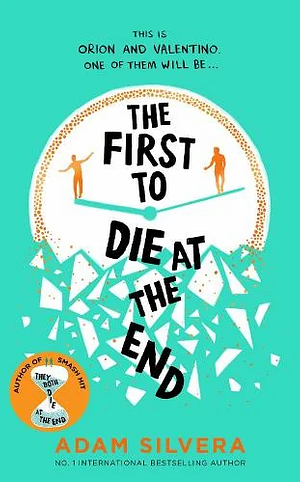 The First to Die at the End by Adam Silvera