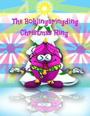 The Bohlingaringding Christmas Ring by Pat Hatt