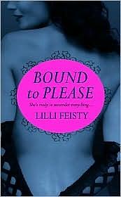 Bound to Please by Lilli Feisty