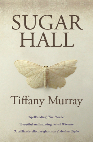 Sugar Hall by Tiffany Murray
