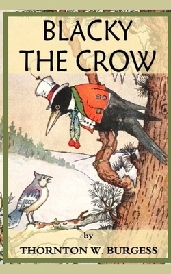 Blacky the Crow by Thornton W. Burgess