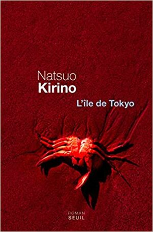 L'île de Tokyo by Natsuo Kirino