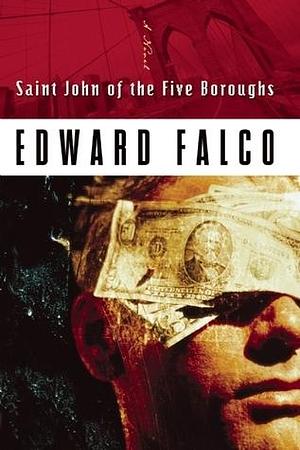 Saint John of the Five Boroughs by Edward Falco, Edward Falco