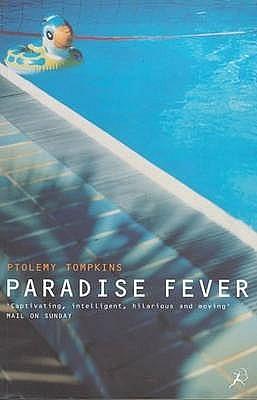 Paradise Fever: Dispatches from the Dawn of the New Age by Ptolemy Tompkins, Ptolemy Tompkins