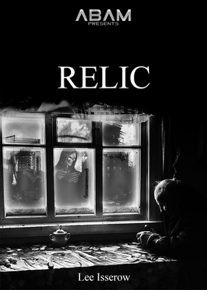 Relic by Lee Isserow