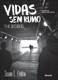 Vidas Sem Rumo: The Outsiders by S.E. Hinton