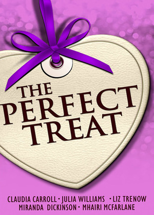 The Perfect Treat by Julia Williams, Liz Trenow, Claudia Carroll, Miranda Dickinson, Mhairi McFarlane
