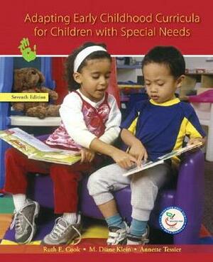 Adapting Early Childhood Curricula for Children with Special Needs by Annette Tessier, M. Diane Klein, Ruth E. Cook