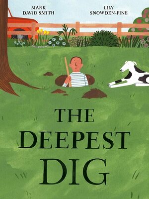 The Deepest Dig by Mark David Smith