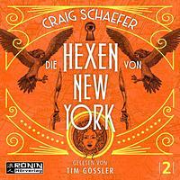 Die Hexen von New York by Craig Schaefer