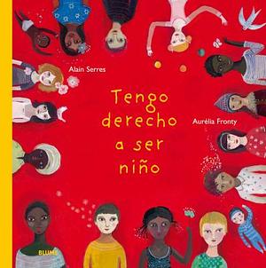 Tengo derecho a ser niño by Alain Serres