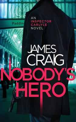 Nobody's Hero by James Craig