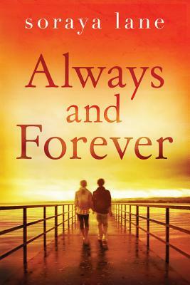 Always and Forever by Soraya M. Lane